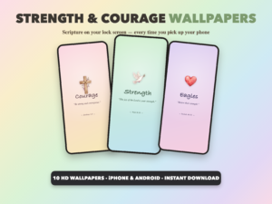 Strength & Courage Wallpapers | Christian Phone Wallpapers | Scripture Lock Screen | iPhone Android HD Digital