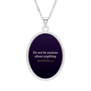 Philippians 4:6 Necklace, Do Not Be Anxious About Anything, Christian Faith Gift, Bible Verse Pendant, Comfort Gift