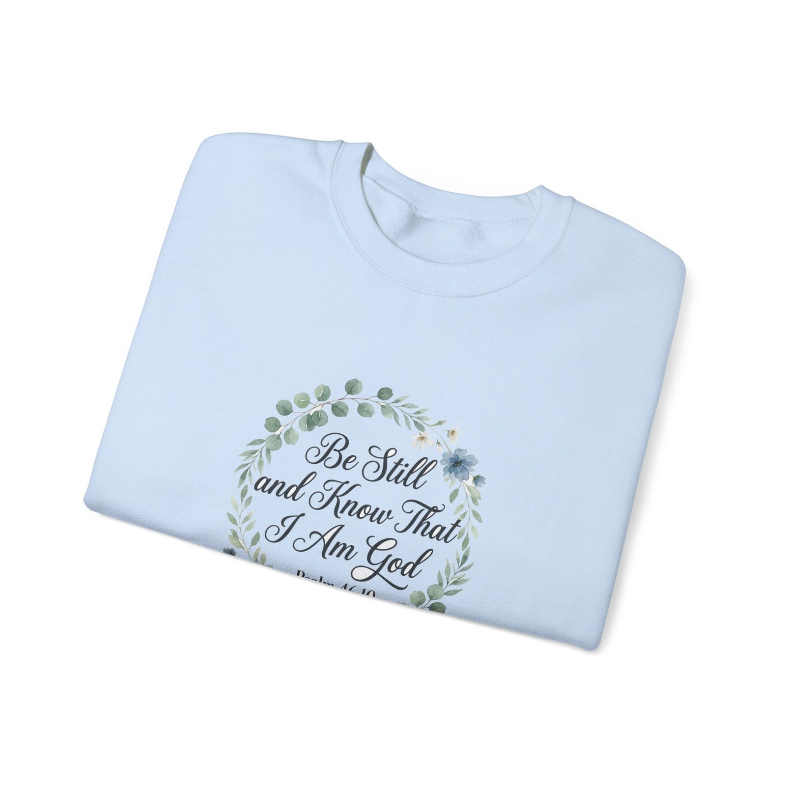 Be Still and Know That I Am God Sweatshirt, Floral Christian Crewneck, Psalm 46:10 Bible Verse, Faith Gift for Women - Image 21
