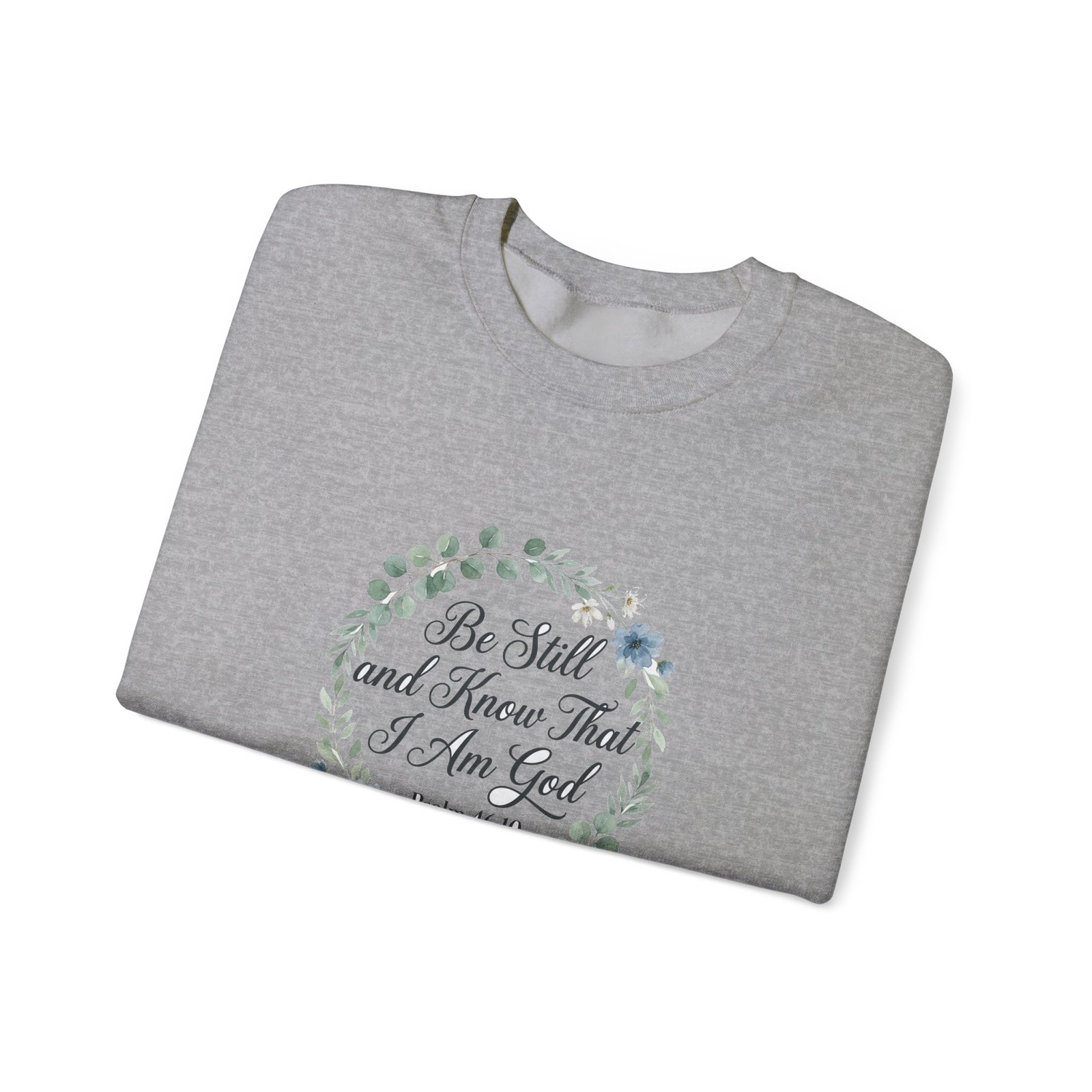 Be Still and Know That I Am God Sweatshirt, Floral Christian Crewneck, Psalm 46:10 Bible Verse, Faith Gift for Women - Image 17