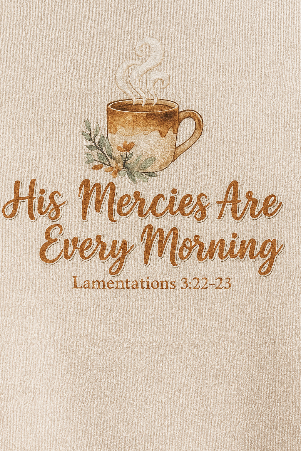 His Mercies Are New Every Morning Shirt — Cozy Coffee Christian Softstyle Tee, Lamentations 3:22-23 Faith Gift - Image 6