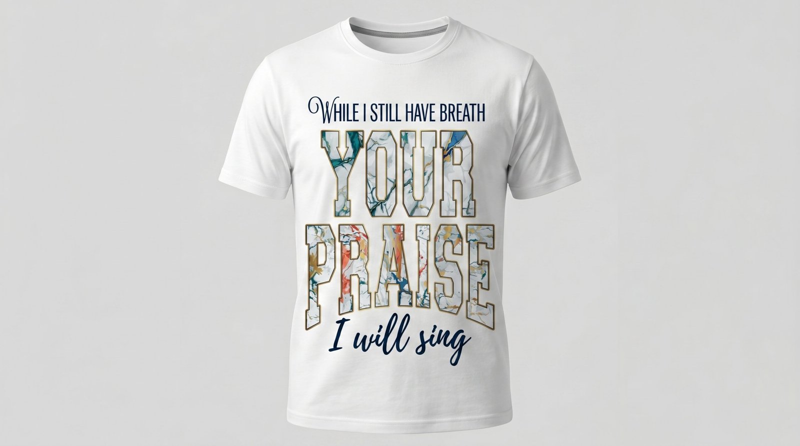 While I Still Have Breath Your Praise T-Shirt | Faith Christian Scripture Shirt - Image 3