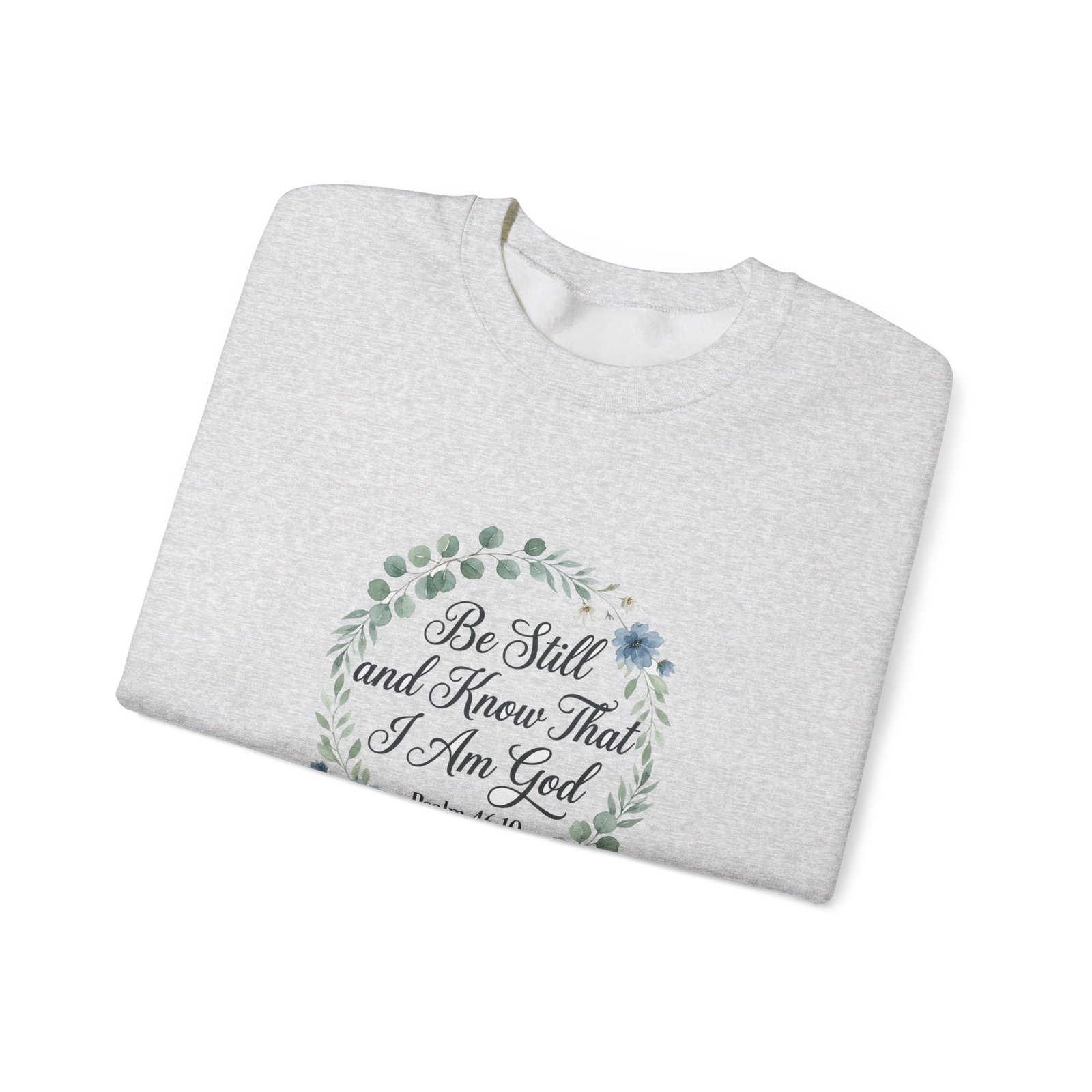 Be Still and Know That I Am God Sweatshirt, Floral Christian Crewneck, Psalm 46:10 Bible Verse, Faith Gift for Women - Image 9