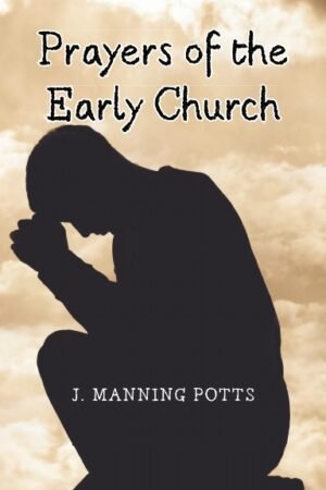 Prayers of the Early Church
