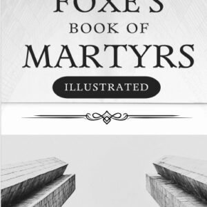 Foxe's Book of Martyrs